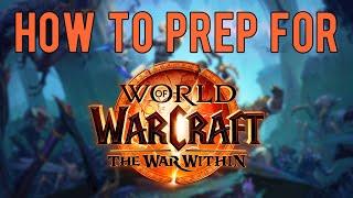 WoW Weekly - How Im Preparing For The War Within