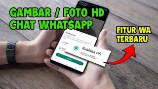 TERBARU Kirim Foto Gambar HD di WA  Cara Kirim Foto HD Gambar HD pada Chat WhatsApp