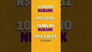 QUANTO RENDE R$ 1000 NO NUBANK? #SHORTS