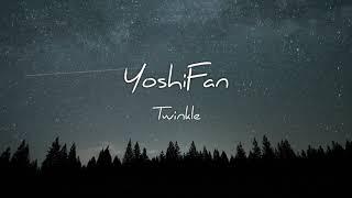 YoshiFan - Twinkle Original Song