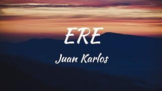 Juan Karlos - Ere Lyrics