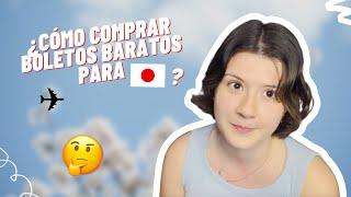 TIPS PARA AHORRAR EN TUS BOLETOS PARA JAPÓN