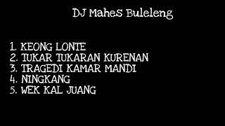 DJ MAHESA BULELENG VERSI LAMA