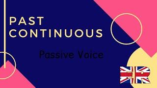 Past continuous in the passive voice