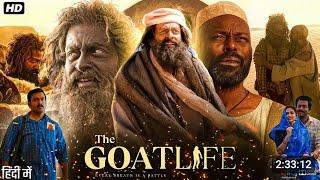 The Goat Life Full Movie In Hindi  Prithviraj Sukumaran  Amala Paul  Jimmy Jean  Review & Facts