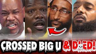 Wack 100 EXPOSES Big U & Nipsey ISSUES after Blacc Sam His Friend Dropped Big U & is UNALIVED Now