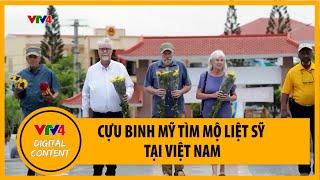 Cựu binh Mỹ tìm mộ liệt sỹ tại Việt Nam  VTV4