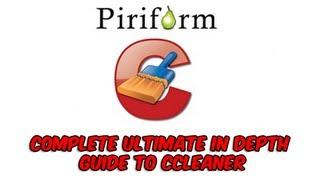 Complete Ultimate In Depth Guide to CCleaner by Britec