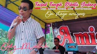 Taisak Tangih Dibatu Gadang  Ody Malik  Live Peformance Amigoos Music  Lagu Minang Terbaru2020