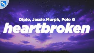 Diplo - Heartbroken Clean - Lyrics feat. Jessie Murph & Polo G