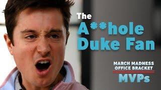 The A**hole Duke Fan  March Madness Office Bracket MVPs