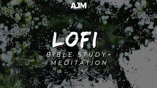 Lofi Bible Study and Meditation Lo-fi Vibes Adrian JonathanMay 2023