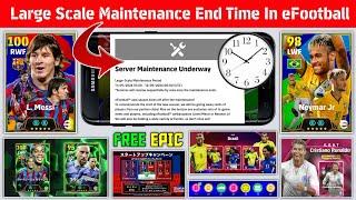 Large Scale Maintenance End Time In eFootball™ 2025  v4.0.0 Update Free Epic & Free Coins Campaign