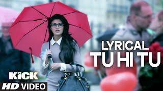 LYRICAL Tu Hi Tu Full Audio Song with Lyrics  Kick  Salman Khan  Himesh Reshammiya