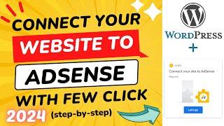 How to Connect Your Site to Adsense  How to Apply for Adsense for WordPress Easiest Method