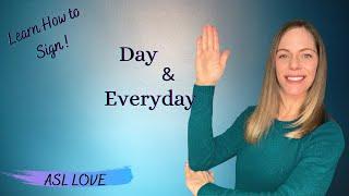 How to Sign - DAY- EVERYDAY- Sign Language - ASL