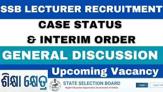 SSB CASE STATUS DOCUMENTS II SSB LECTURER RECRUITMENT GENERAL DISCUSSION II UPCOMING VACANCY