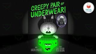 Kids Book Read Aloud Story Creepy Pair of Underwear by Aaron Reynolds
