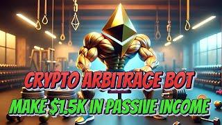 Crypto Arbitrage Bot Tutorial Make $1500 Daily in Passive Income on Ethereum