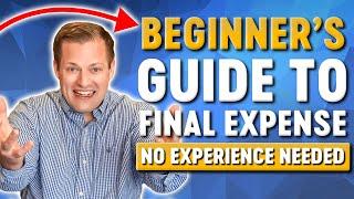 New Agents Guide To How Final Expense Insurance Works