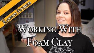 Working With Foam Clay