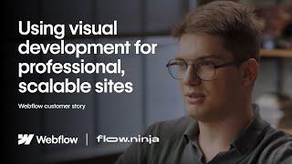 Using visual development for professional scalable sites  Webflow customer story - Flow Ninja
