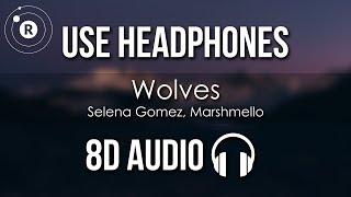 Selena Gomez Marshmello - Wolves 8D AUDIO