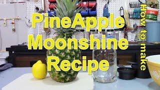 Pineapple Moonshine Recipe how to make