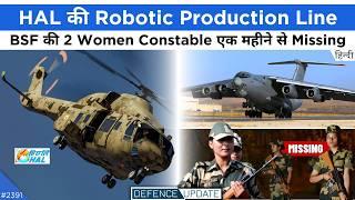 Defence Updates #2391 - HAL IMRH Helicopter 8 PAK PIG Hoorified 2 BSF Women Missing IAF IL76