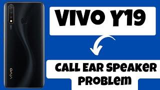 Vivo Y19 Call Ear Speaker problem  Calling speaker not working