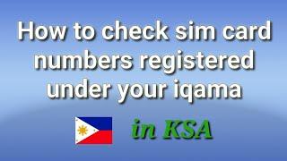 How to check sim numbers registered under your iqama Bonds Martinez