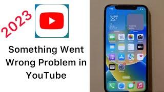 Something went Wrong Please Try Again YouTube IPhone  YouTube Not Working on iPhone in iOS 16.