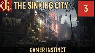 ПРОХОЖДЕНИЕ THE SINKING CITY  ЧАСТЬ 3