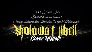 Sholallahu Ala Muhammad Sholawat Jibril Cover ukulele