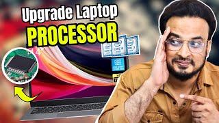 Can you Change LAPTOP Processor  Core i3 to Core i5  क्या  Laptop me CPU Upgrade किया जा सकता है?
