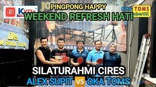 ALEX SUPIT ️ OKA TOMS  Pingpong happy Pingpong weekend Refresh hati  Pingpong Cires 10082024