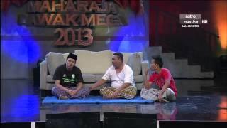 Maharaja Lawak Mega 2013 - Minggu 3 - Persembahan Sepahtu