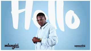Mlungisi - Hello Official Audio