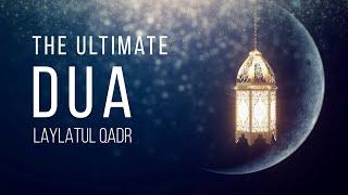 LAYLATUL QADR THE ULTIMATE DUA  -  MUST WATCH افضل دعاء ليلة القدر