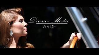 Diana Matei - ARDE  Official Video