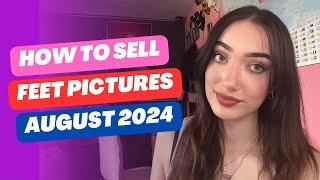 How to sell feet pics AUGUST 2024  How to sell feet pics for money  How to sell feet pictures