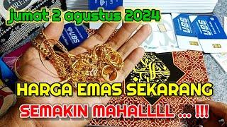 HARGA EMAS HARI INI 2 AGUSTUS 2024  Harga emas perhiasan  Antam hari ini  UBS gold  Emas Dunia