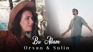 Orxan Murvetli & Sulin - Bu AdamOfficial Music Video