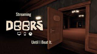 Streaming DOORS Until I Beat It. Day 1.