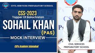 Mock Interview of Balochistan Topper Sohail Khan PAS  Ranked 9th in all of Pakistan  CSS 2023