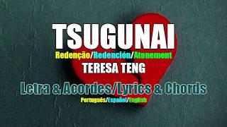 Tsugunai - Teresa TengLyrics & ChordsPortuguêsEspañolEnglish