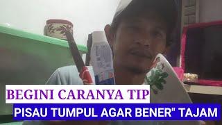 cara membuat pisau tumpul agar tajam kembali