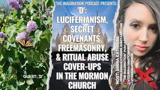 D - Luciferianism Secret Covenants Freemasonry & Ritual Abuse Cover-Ups in the Mormon Church
