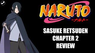 HIS COVER IS BLOWN?  Sasuke Retsuden Chapter 2 Review