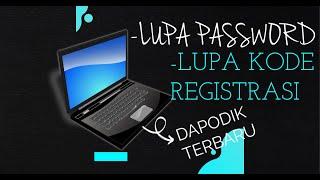 Cara Mengatasi Lupa Password Kode Registrasi Dapodik